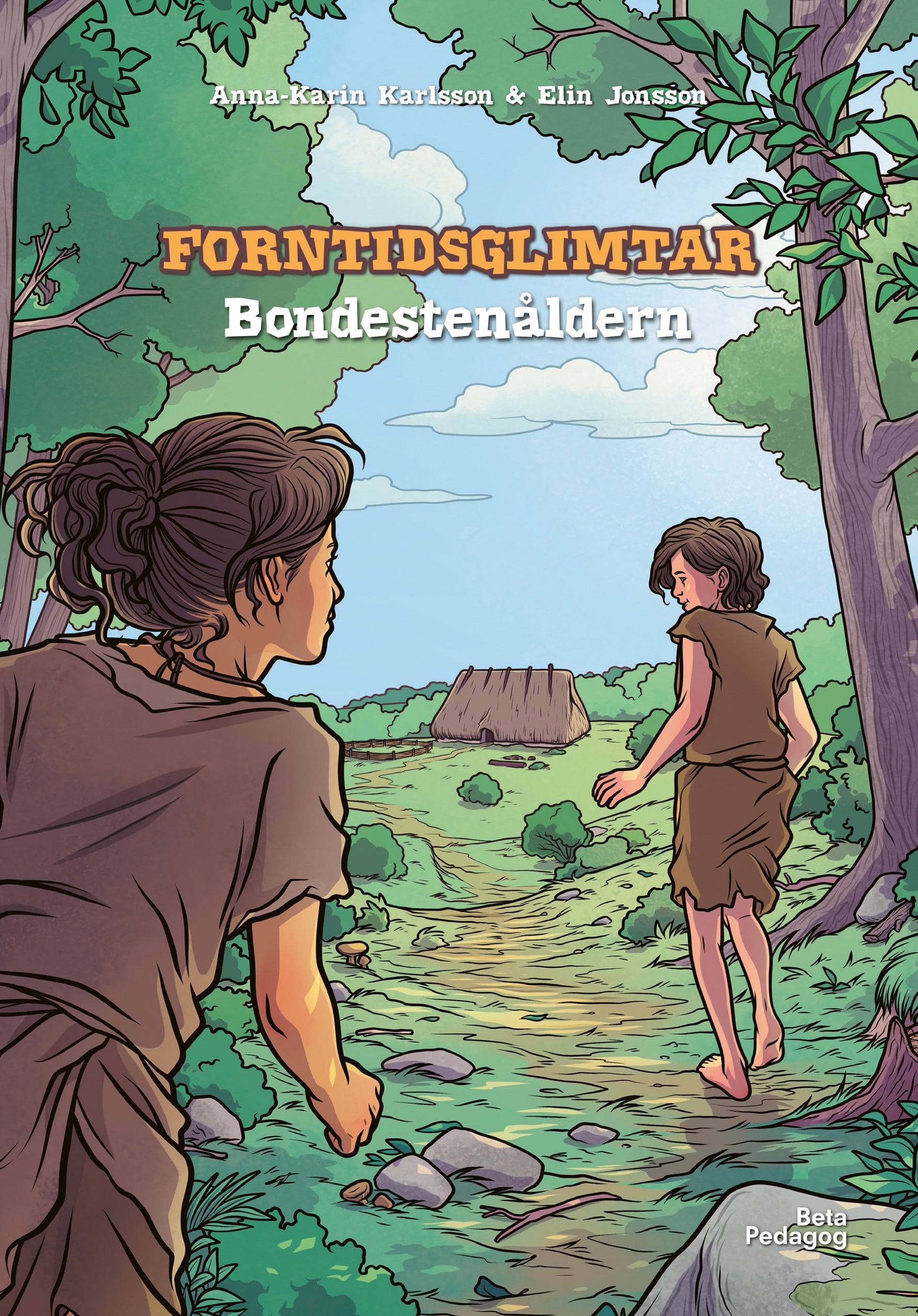 Forntidsglimtar - Bondestenåldern