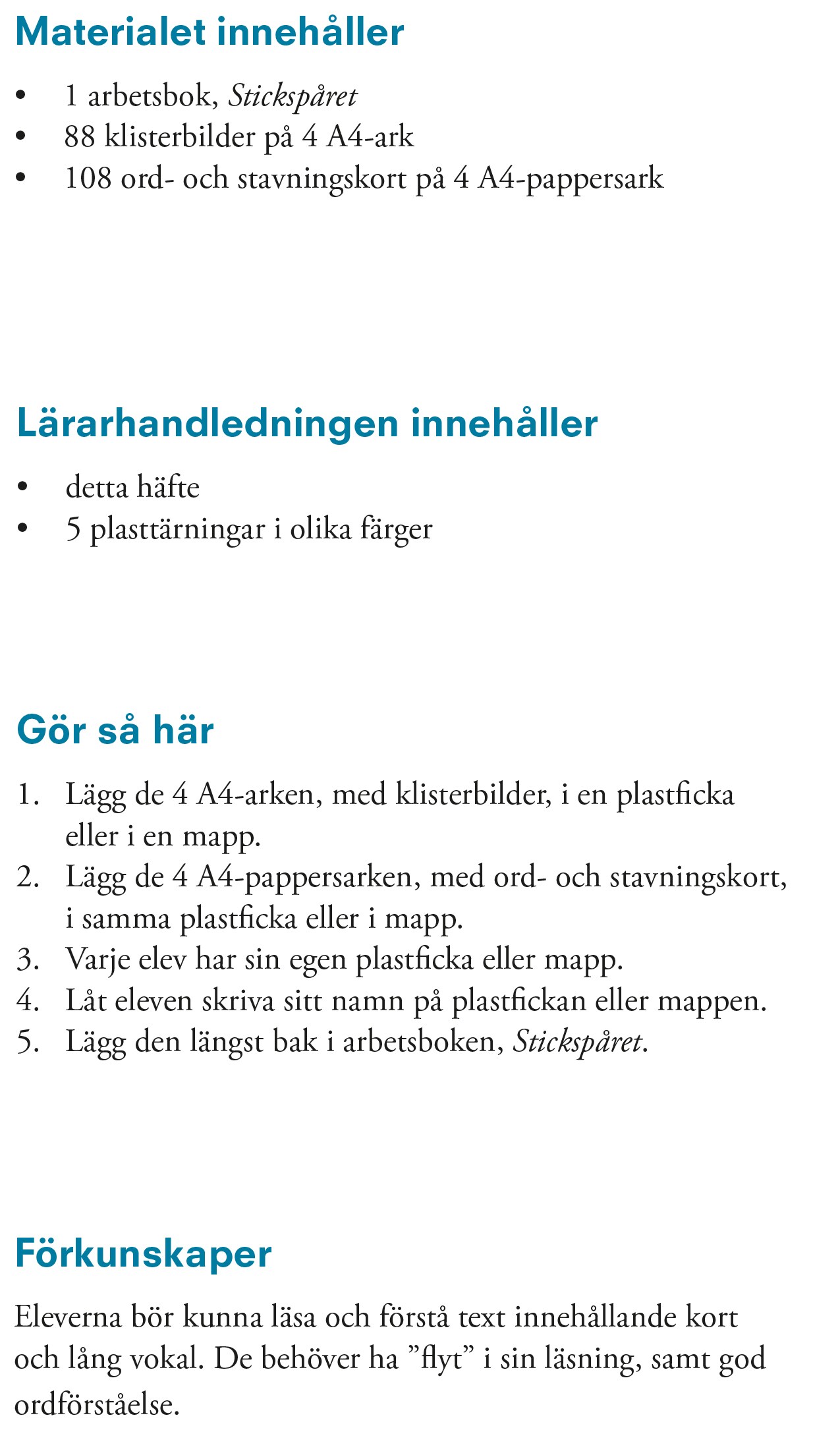 STICKSPÅRET Lärarhandledning