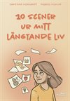 10 scener ur mitt längtande liv