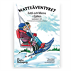 Matteäventyret - Addi och Minna i fjällen